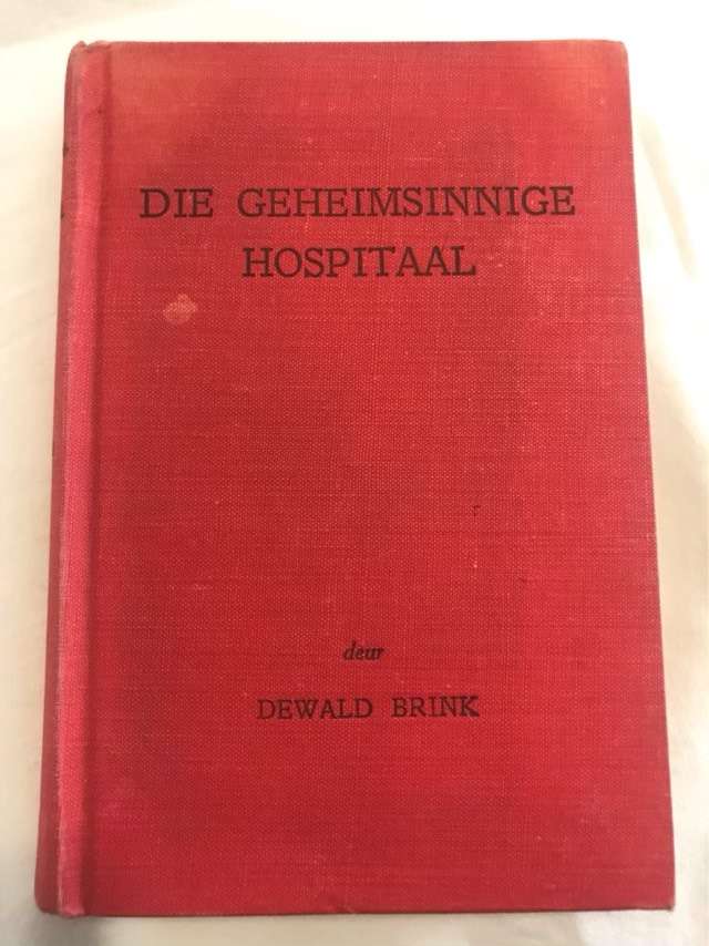 Die Geheimsinnige Hospitaal - Dewald Brink