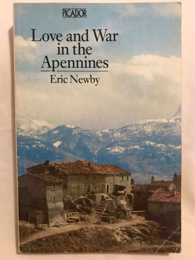 Love and War in the Apennines - Eric Newby