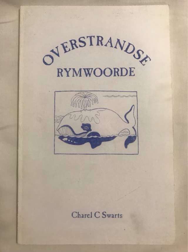 Overstrandse Rymwoorde *GETEKEN* - Charel C.Swarts