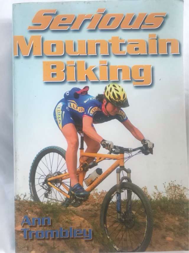 Serious Mountain Biking - Ann Trombley