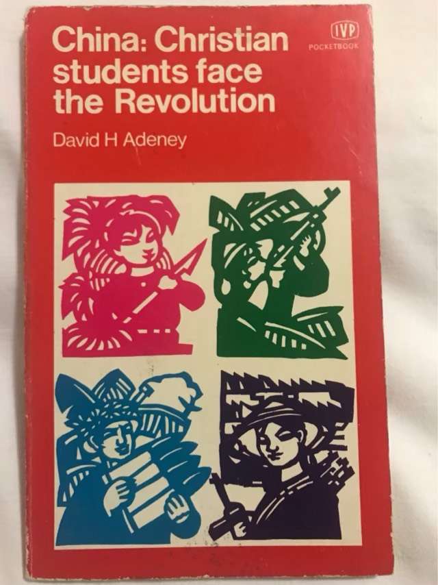China: Christian Students Face the Revolution - David H.Adeney