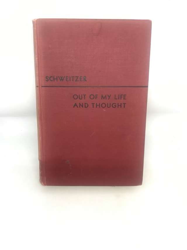 Out of My Life & Thought - Albert Schweitzer