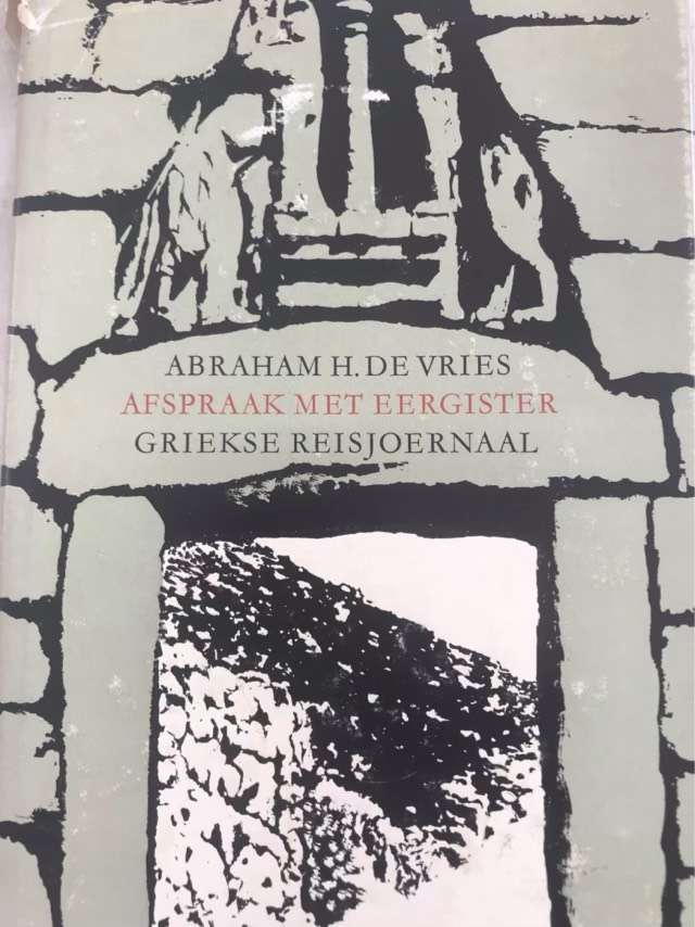 Afspraak met Eergister - Abraham H.De Vries