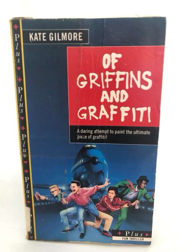 Of Griffins and Graffiti (Plus) - Kate Gilmore