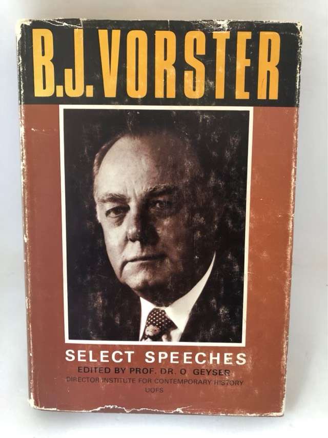 B.J.Vorster *Signed* , Select Speeches - O.Geyser