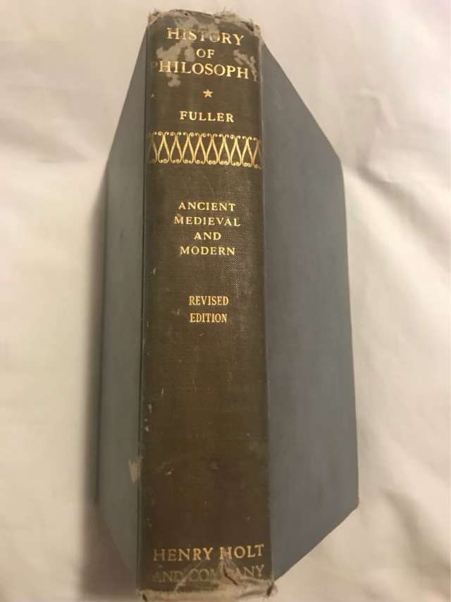 A History of Philosophy, Ancient Medieval and Modern - B.A.G.Fuller
