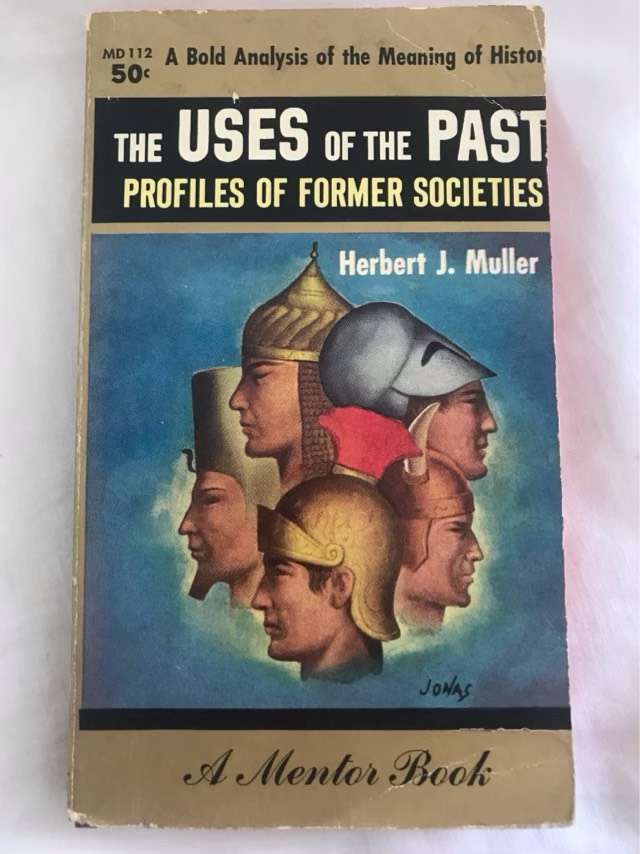 The Uses of the Past - Herbert J.Muller