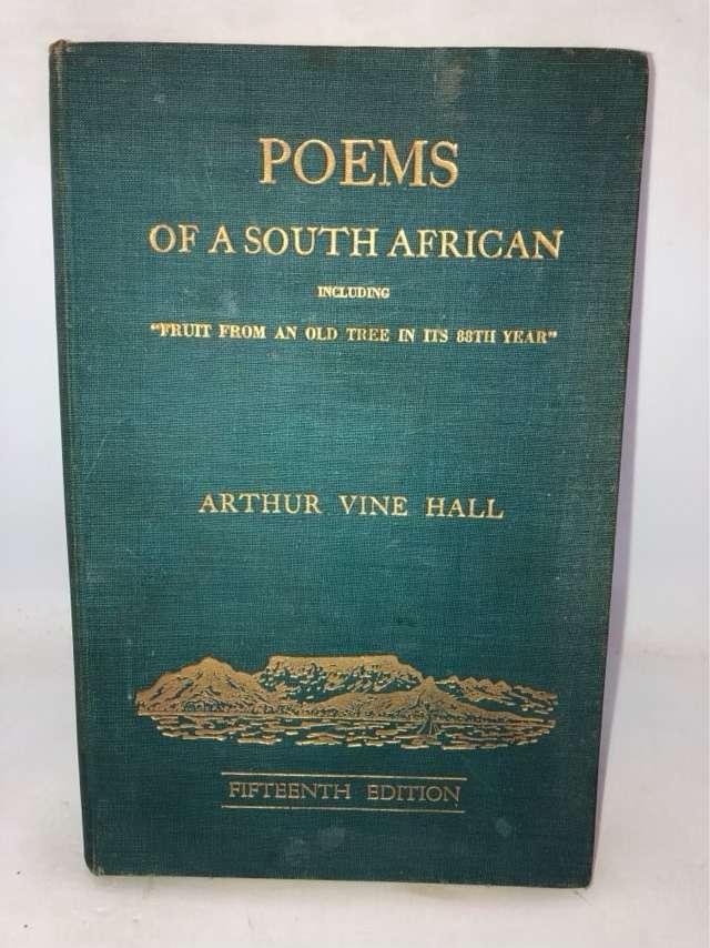 Poems of a South African including fruit from an old tree in its 88th year - Arthur Vine Hall