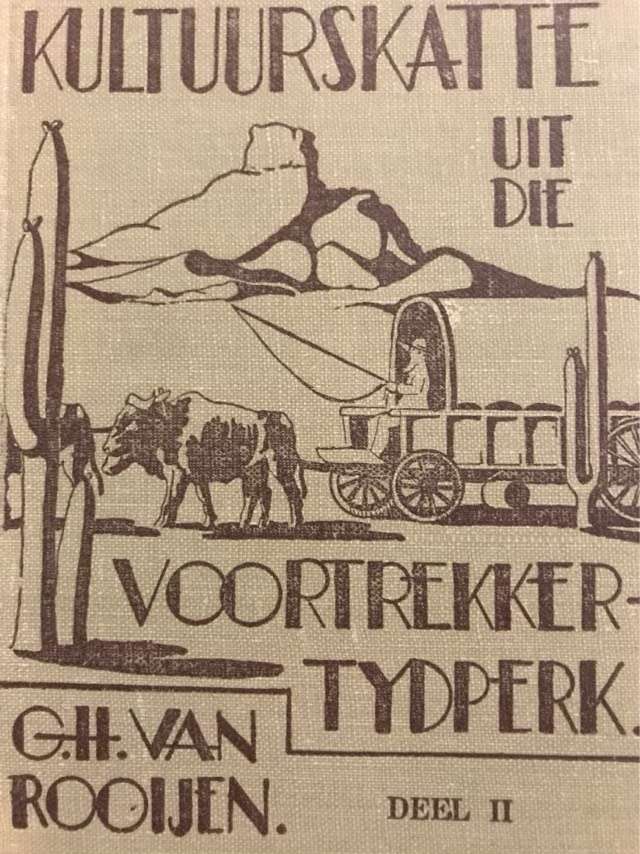Kultuurskatte uit die Voortrekker-Tydperk - G.H.Van Rooyen