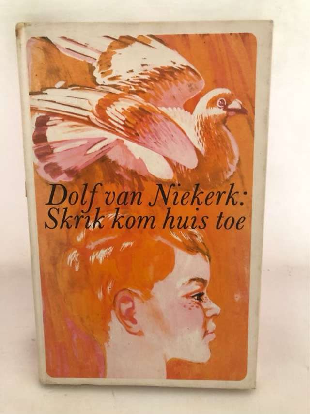 Skrik Kom Huis Toe - Dolf van Niekerk