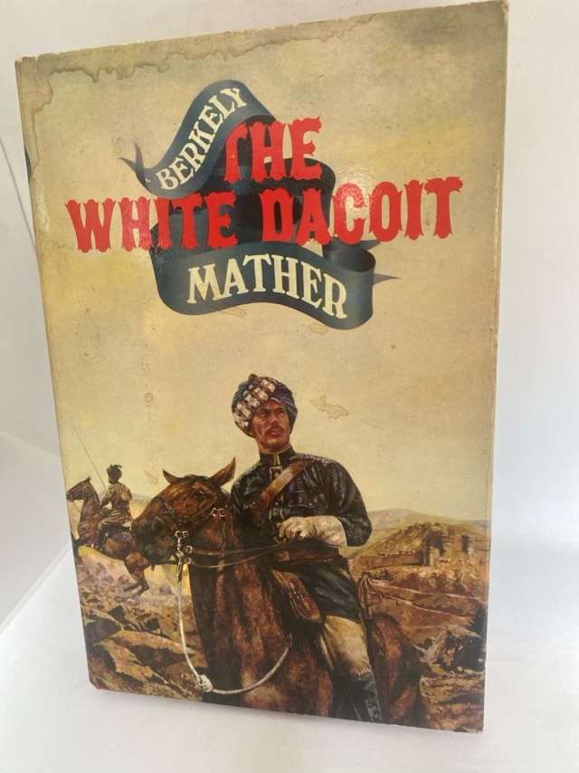 Thw White Dacoit - Berkely Mather