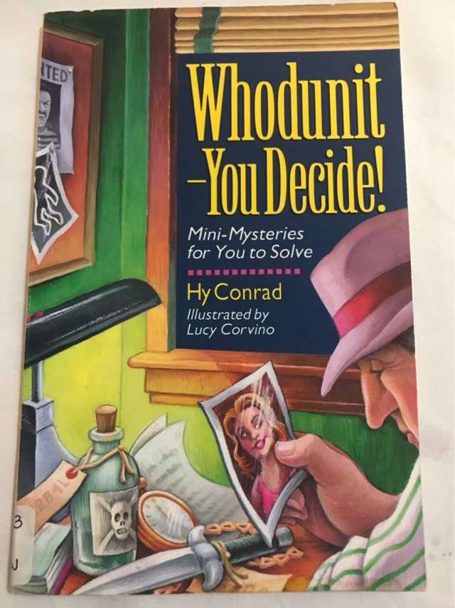 Whodunit--you Decide!, Mini-mysteries for You to Solve - Hy Conrad