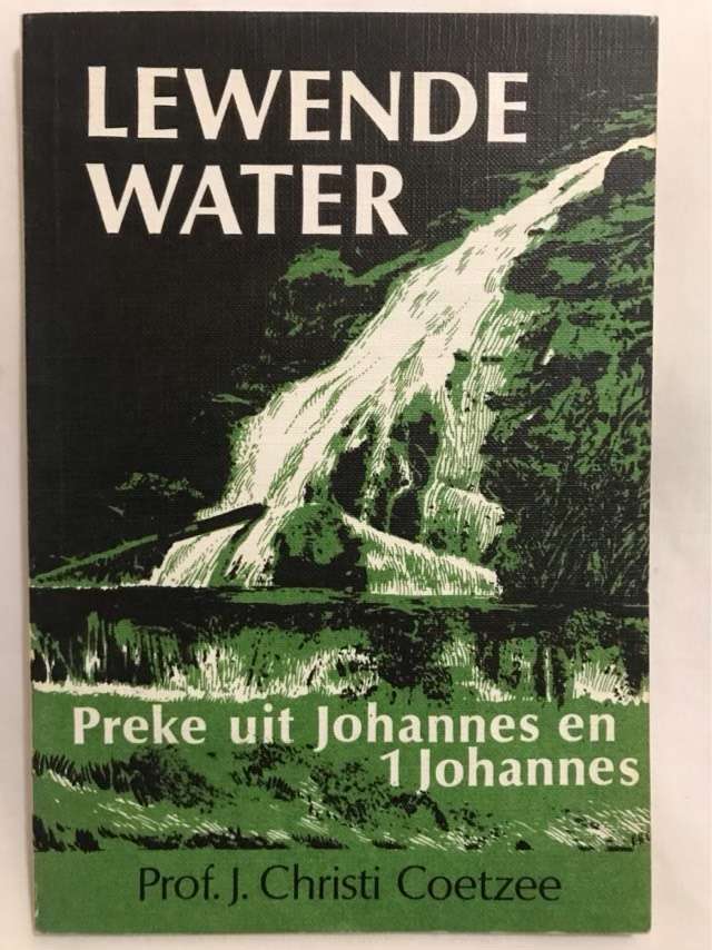 Lewende Water - J.Christi Coetzee