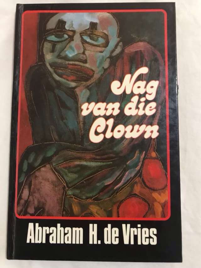 Nag van die clown - Abraham H. De Vries