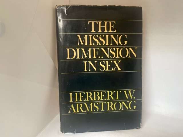 The Missing Dimension In Sex - Herbert W.Armstrong