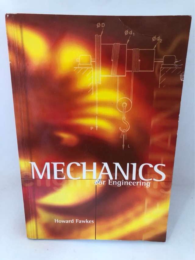 Mechanics for Engineering - Howard Fawkes
