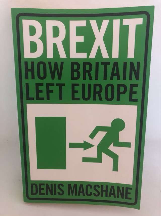 Brexit, How Britain Left Europe - Denis MacShane