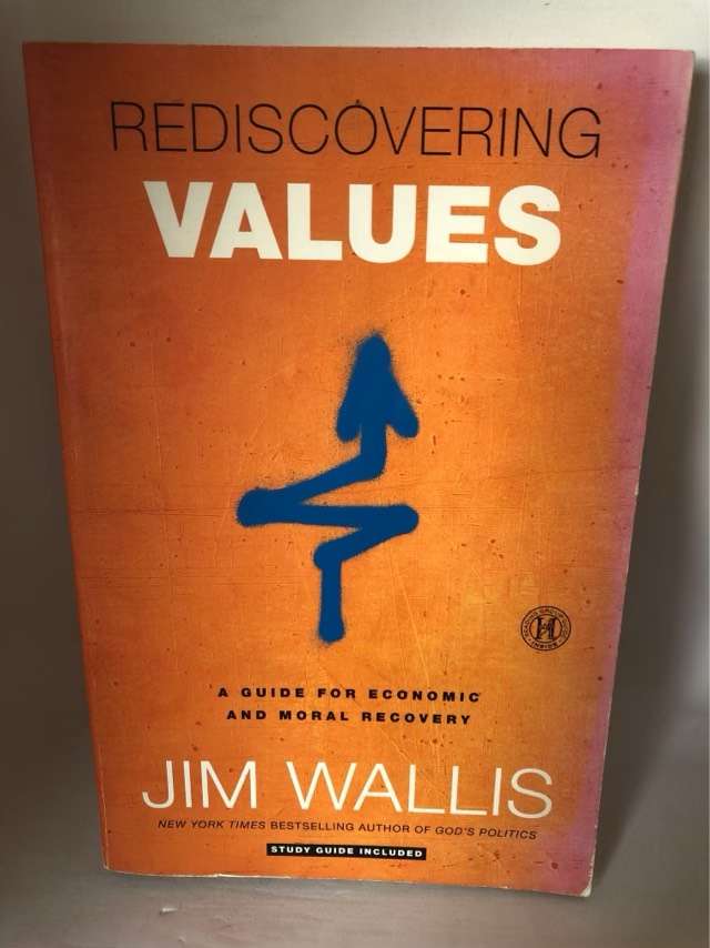 Rediscovering Values, A Guide for Economic and Moral Recovery - Jim Wallis