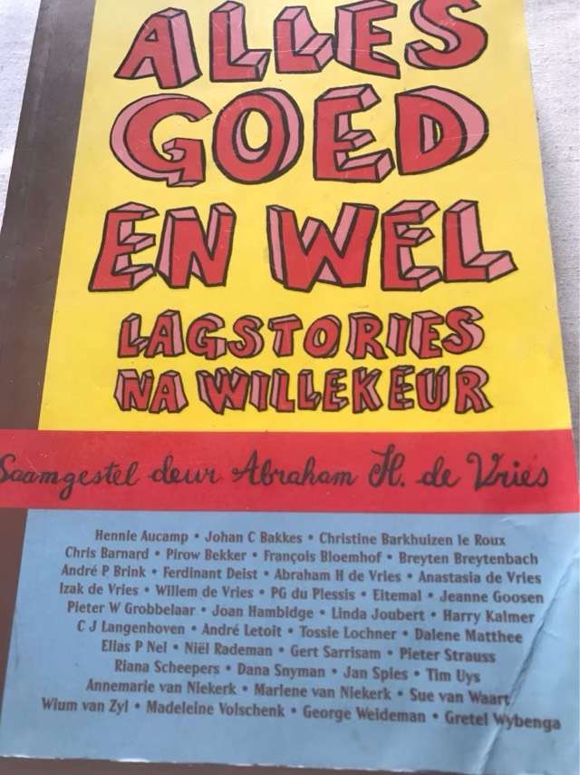 Alles goed en wel, lagstories na willekeur - Abraham H. De Vries