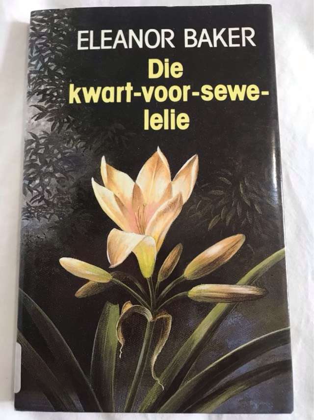 Die kwart-voor-sewe-lelie - Eleanor Baker