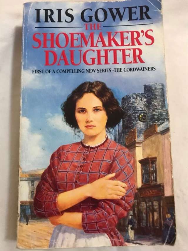 The Shoemaker's Daughter - Iris Gower