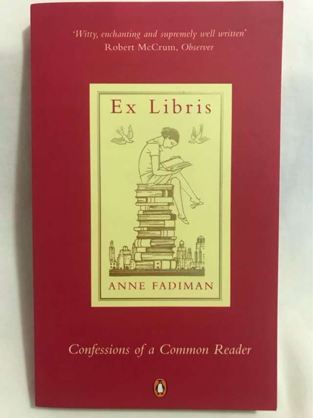 Ex Libris, Confessions of a Common Reader - Anne Fadiman