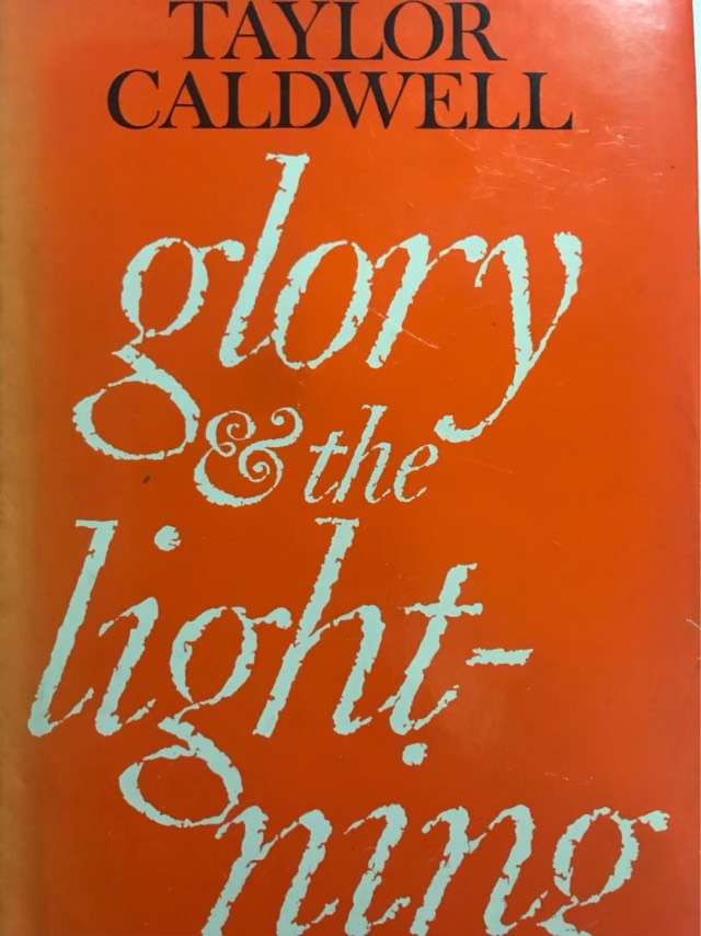 Glory and the Lightning - Taylor Caldwell