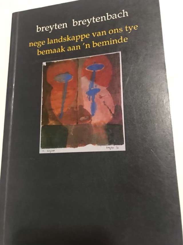 Nege landskappe van ons tye bemaak aan 'n beminde - Breyten Breytenbach