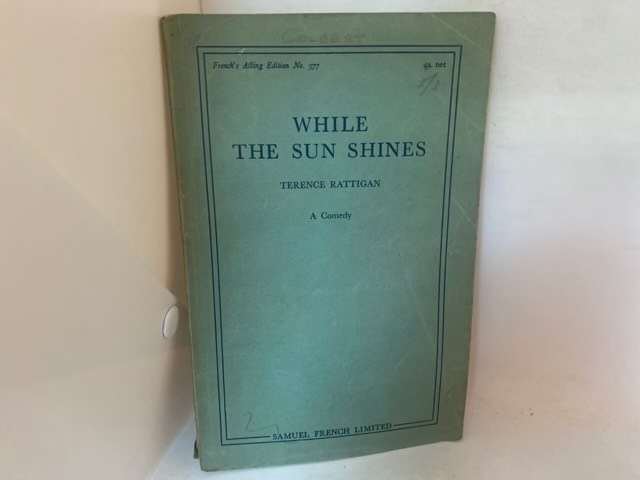 While The Sun Shines, A comedy - Terence Rattigan