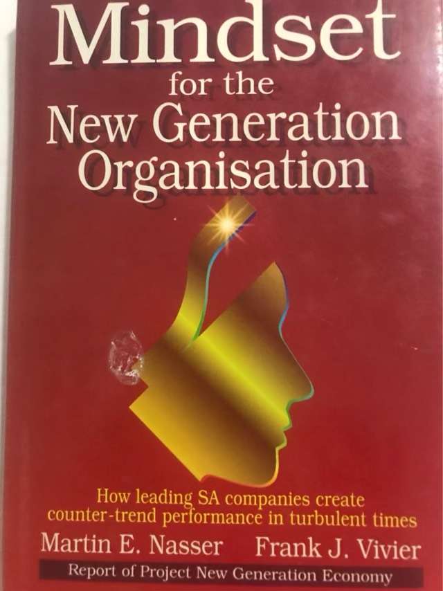 Mindset for the New Generation Organisation - Martin E.Nasser&Frank J.Vivier