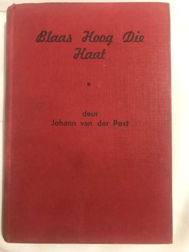 Blaas Hoog die Haat - Johann Van Der Post