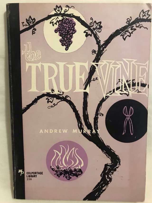 The True Vine - Andrew Murray