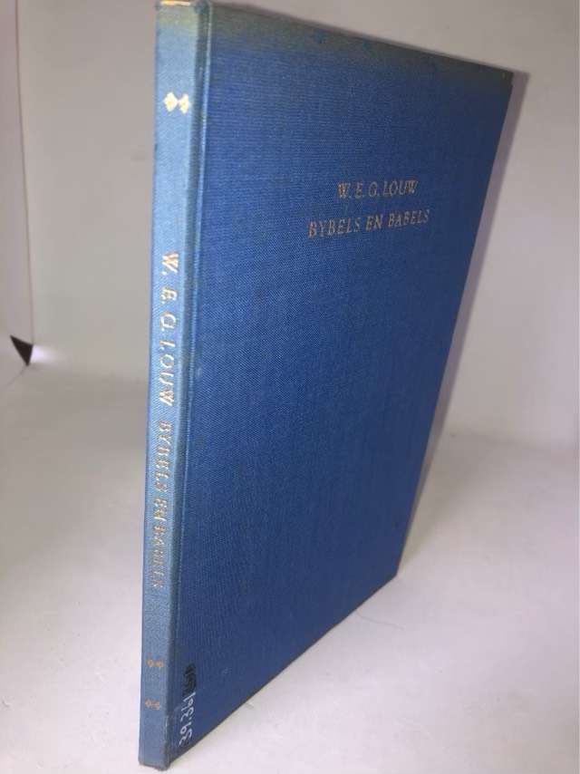 Bybels en Babels - W.E.G.Louw