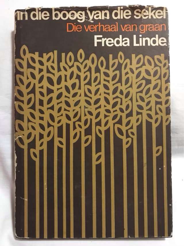 In die Boog van die Sekel, Die Verhaal van Graan - Freda Linde