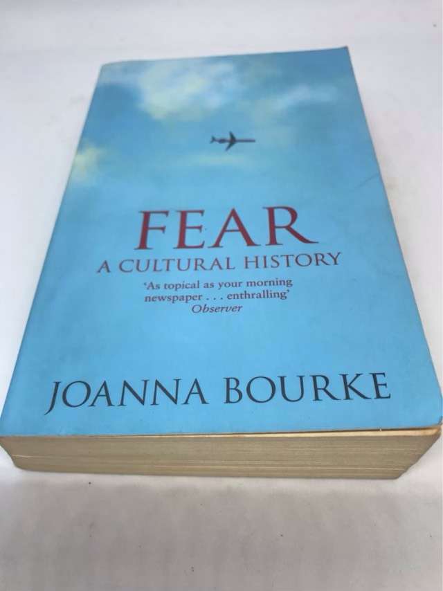 Fear, A Cultural History - Joanna Bourke