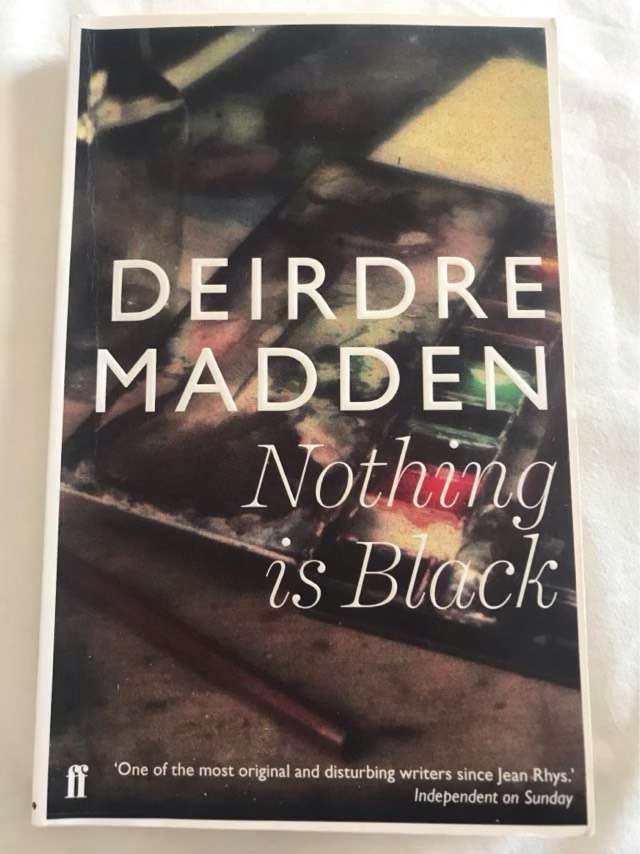 Nothing Is Black - Deirdre Madden