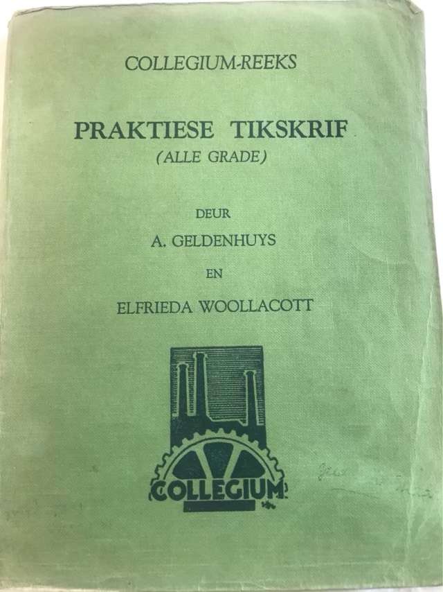 Praktiese Tikskrif - A.Geldenhuys & E.Woollacott