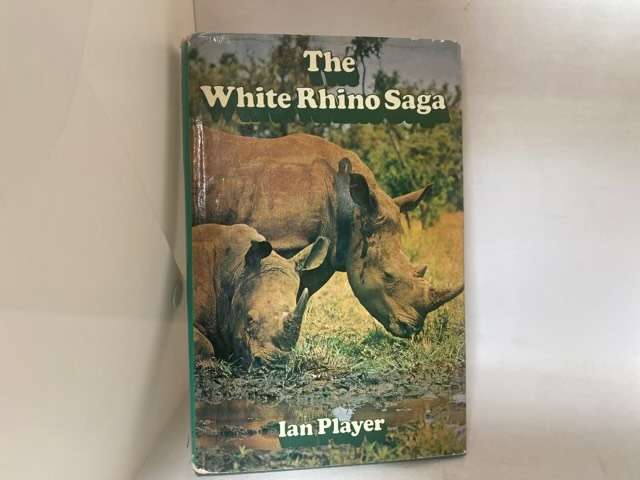 The White Rhino Saga - Ian Player