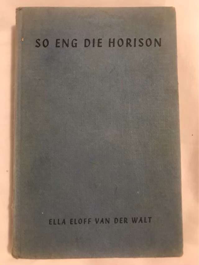 So Eng die Horison - Ella Eloff Van Der Walt