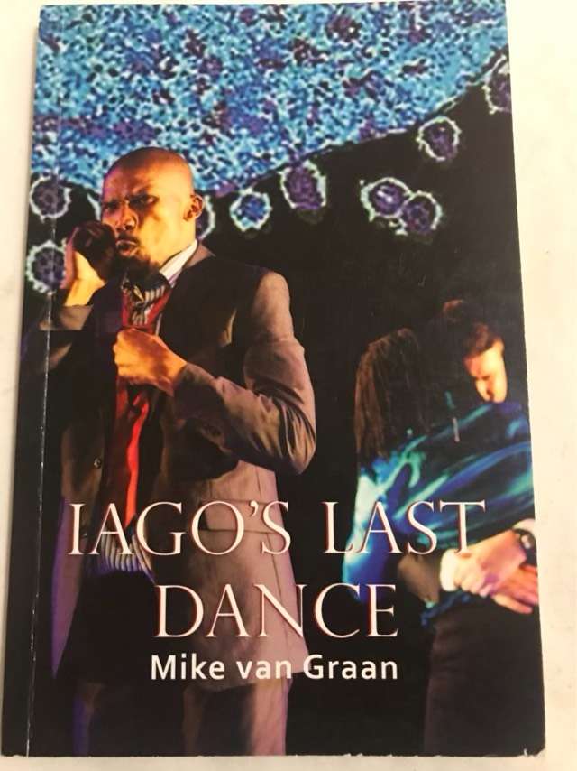 Iago's Last Dance, A Trilogy of Plays - Mike Van Graan
