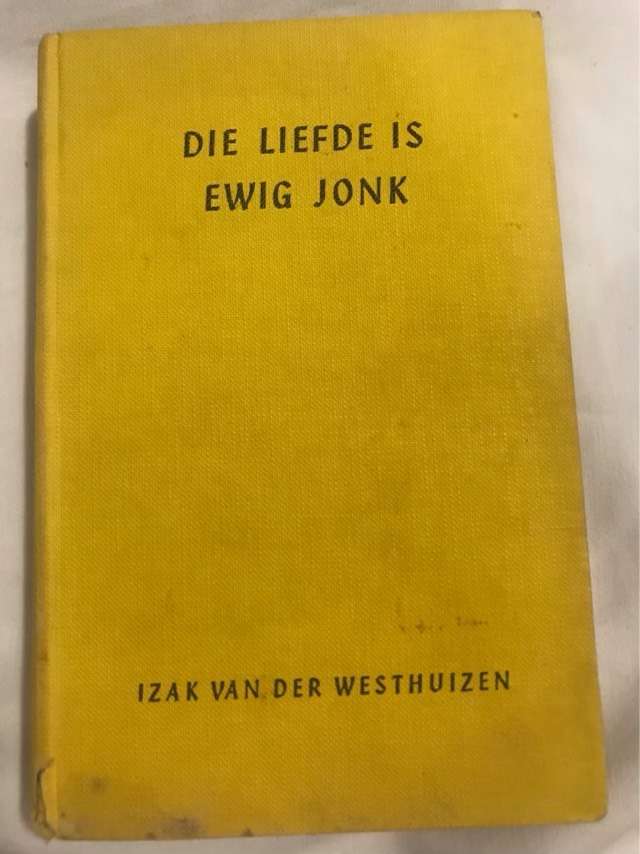 Die Liefde is Ewig Jonk - Izak Van Der Westhuizen