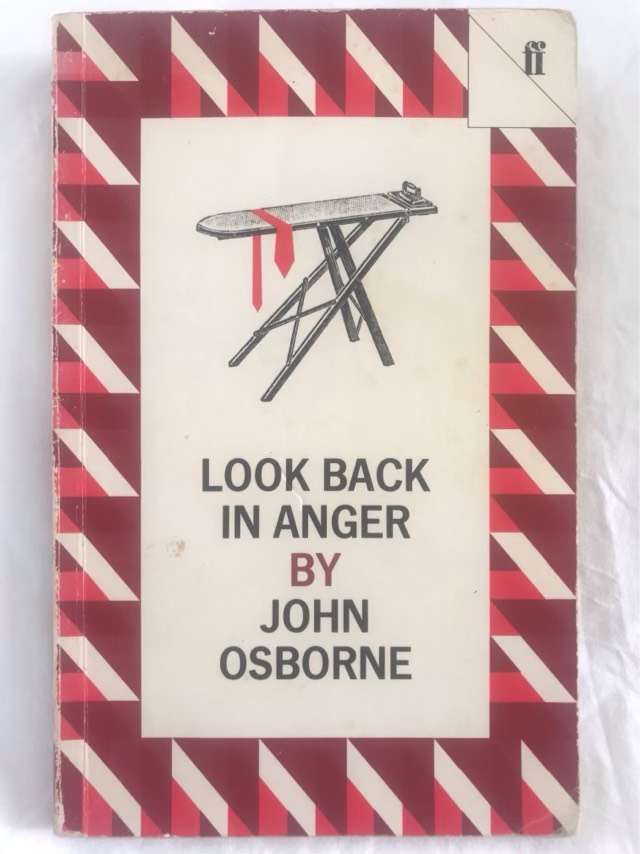 Look Back in Anger, A play in three acts - John Osborne