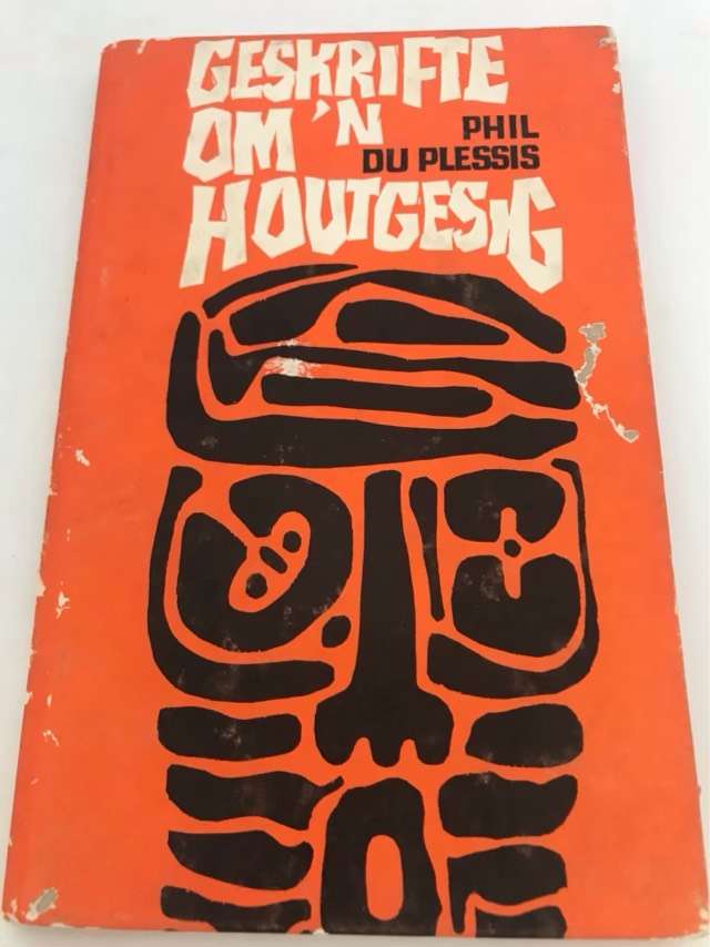 Geskrifte om n Houtgesig *Signed* - Phil Du Plessis