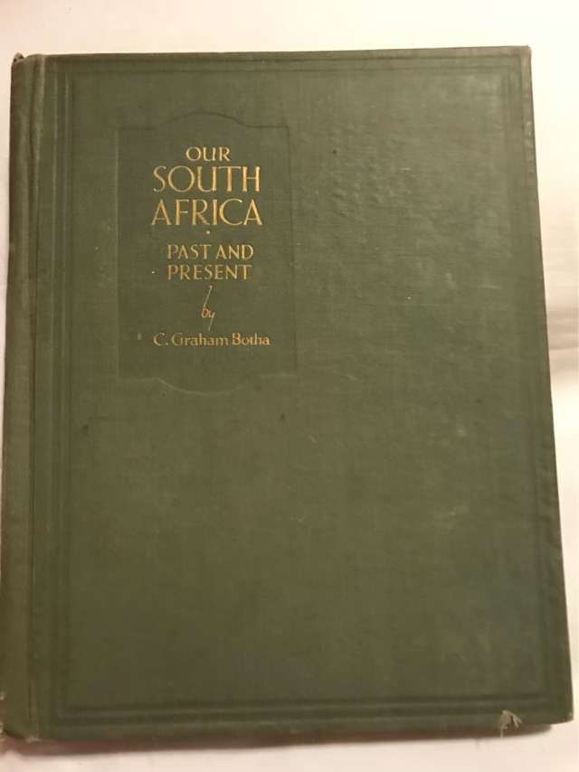 Our SA Past and Present - C.Graham Botha