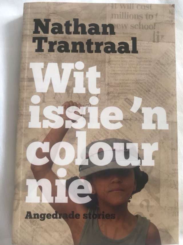 Wit issie 'n colour nie, aangedrade stories - Nathan Trantraal