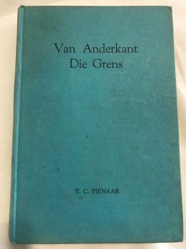 Van Anderkant die Grens - T.C.Pienaar