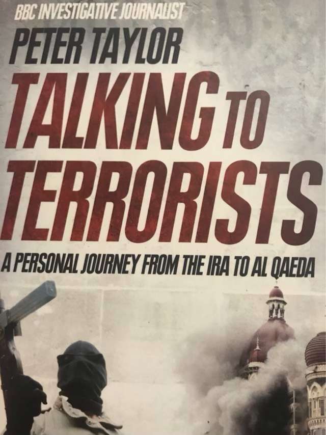 Talking to terrorists : a personal journey from the IRA to Al Qaeda - Peter Taylor