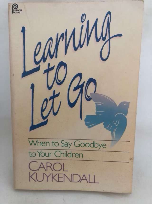 Learning to Let Go - Carol Kuykendall