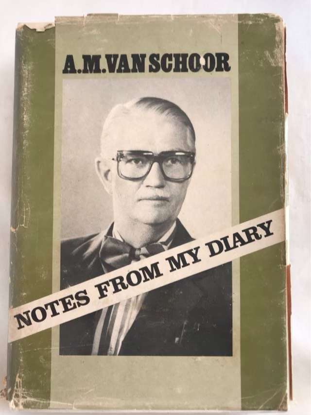 Notes from my Diary - A.M.Van Schoor