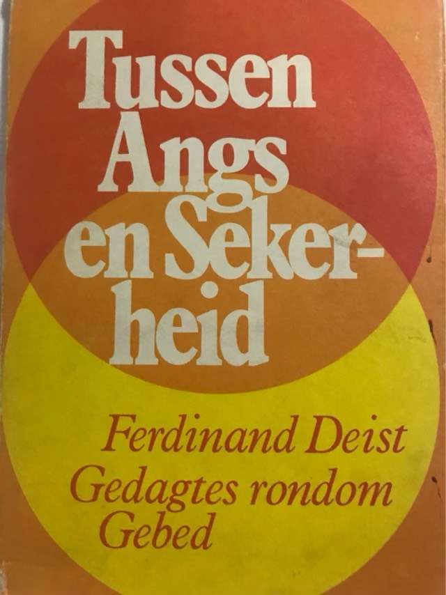 Tussen Angs en Sekerheid - Ferdinand Deist